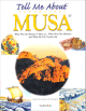 Tell me about the prophet Musa Tell me about the prophet Musa