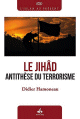 Le Jihad, antithese du terrorisme