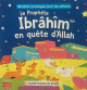 Le Prophete Ibrahim en quete d'Allah (livre avec pages cartonnees)