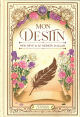 Mon Destin : Mon rêve & le dessein d'Allah