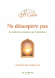 Ne désespère pas – Le bonheur commence par l’optimisme - متفائلون Ne désespère pas – Le bonheur commence par l’optimisme - متفائلون