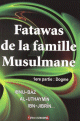Fatawas de la famille Musulmane - 1ere partie : Dogme
