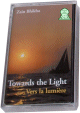 Towards the Light - Vers la lumiere