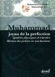 Muhammad, joyau de la perfection - Qualites physiques et morales - Merites des prieres en son honneur